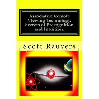 Associative Remote Viewing Technology. Secrets of Precognition and Intuition.: Published by the Institute for Solar Studies on Behavior and Human Heal