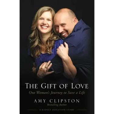 The Gift of Love: One Woman's Journey to Save a Life