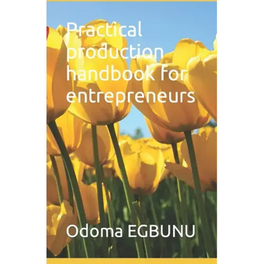 Practical production handbook for entrepreneurs