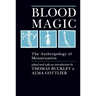 Blood Magic: The Anthropology of Menstruation