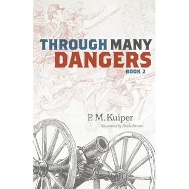 Through Many Dangers: Book 2