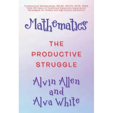 Mathematics: The Productive Struggle