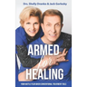 Armed For Healing: Your Battle Plan When Conventional Treatment Fails