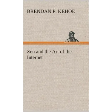 Zen and the Art of the Internet