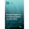 Feature Papers in Communications Section 2022