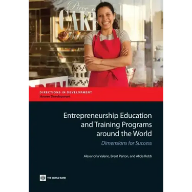 Entrepreneurship Education and Training Programs Around the World: Dimensions for Success