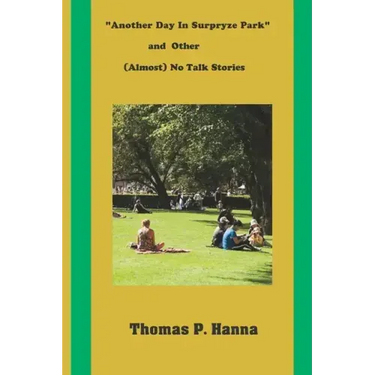 "Another Day In Surpryze Park" and Four Other (Almost) No Talk Stories