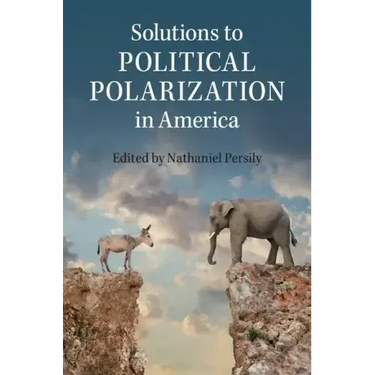 Solutions to Political Polarization in America