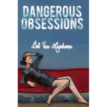 Dangerous Obsessions