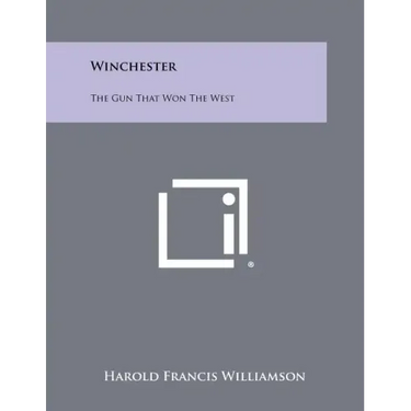 Winchester: The Gun That Won The West