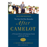 After Camelot: A Personal History of the Kennedy Family 1968 to the Present