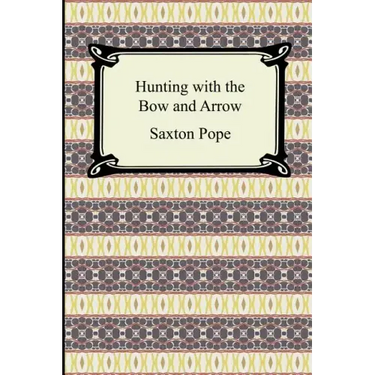 Hunting with the Bow and Arrow