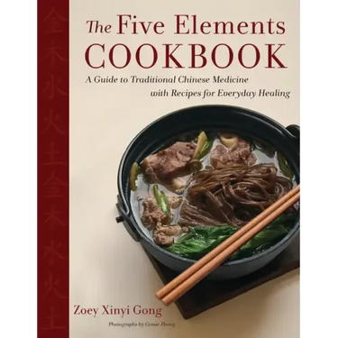 The Five Elements Cookbook: A Guide to Traditional Chinese Medicine with Recipes for Everyday Healing