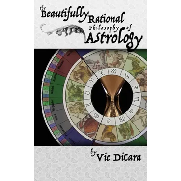 The Beautifully Rational Philosophy of Astrology
