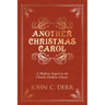 Another Christmas Carol: A Modern Sequel to the Charles Dickens Classic