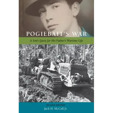 Pogiebait's War: A Son's Quest for His Father's Wartime Life