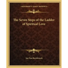 The Seven Steps of the Ladder of Spiritual Love