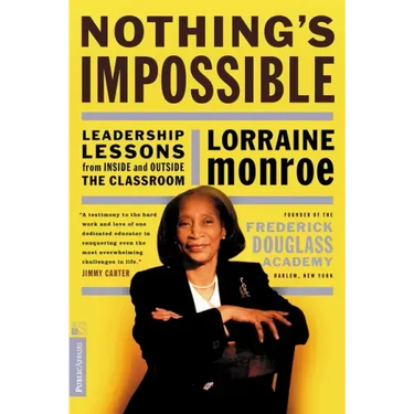 Nothing's Impossible: Leadership Lessons from Inside and Outside the Classroom