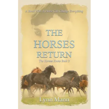 The Horses Return: The Horses Know Book 3