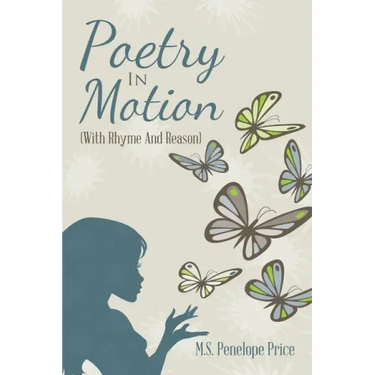 Poetry in Motion: (With Rhyme and Reason)