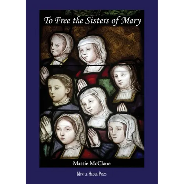 To Free the Sisters of Mary