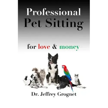 Professional Pet Sitting for Love & Money