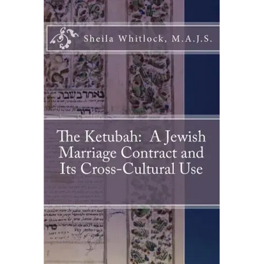 The Ketubah: A Jewish Marriage Contract and Its Cross-Cultural Use