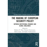 The Making of European Security Policy: Between Institutional Dynamics and Global Challenges