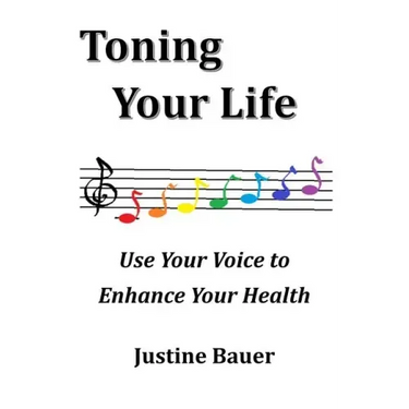 Toning Your Life: Use Your Voice to Enhance Your Health
