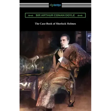 The Case-Book of Sherlock Holmes