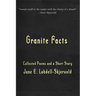 Granite Facts: Collected Poems and a Short Story
