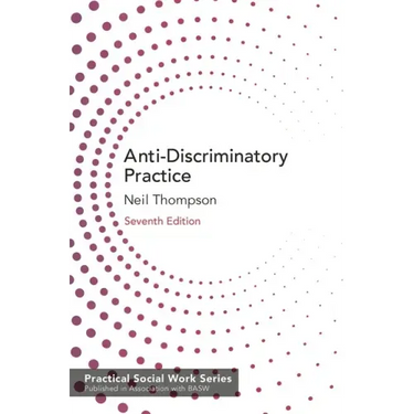 Anti-Discriminatory Practice: Equality, Diversity and Social Justice