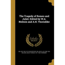 The Tragedy of Romeo and Juliet. Edited by W.A. Neilson and A.H. Thorndike