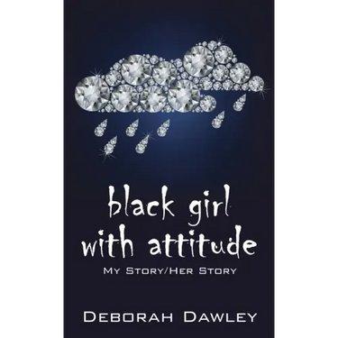 black girl with attitude: My Story/Her Story