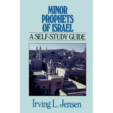 Minor Prophets of Israel: A Self-Study Guide