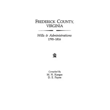 Frederick County, Virginia, Wills & Administrations, 1795-1816