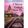 I Never Called Him Pa