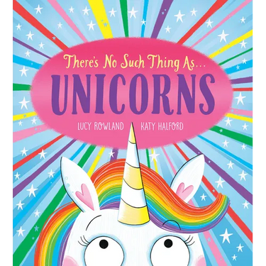 There's No Such Thing As...Unicorns