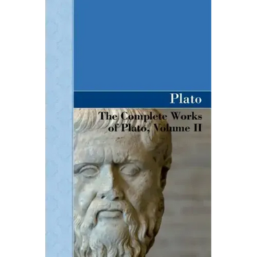 The Complete Works of Plato, Volume II