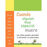 Cuando alguien muy especial muere: Los ninos apprender a enfrenar la adverisded