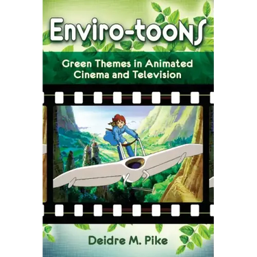Enviro-Toons: Green Themes in Animated Cinema and Television