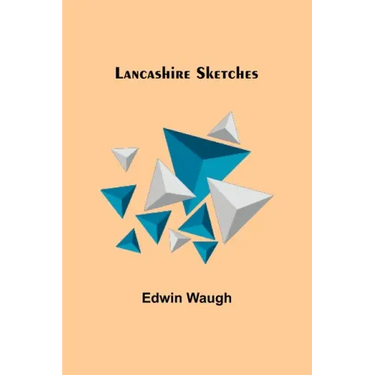 Lancashire Sketches