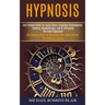 Hypnosis: Self Esteem Guide for Using Neuro Linguistic Programming Training, Hypnotherapy, Law of Attraction and Real Hypnotism