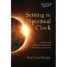 Setting the Spiritual Clock: Sacred Time Breaking Through the Secular Eclipse