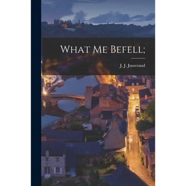 What Me Befell;