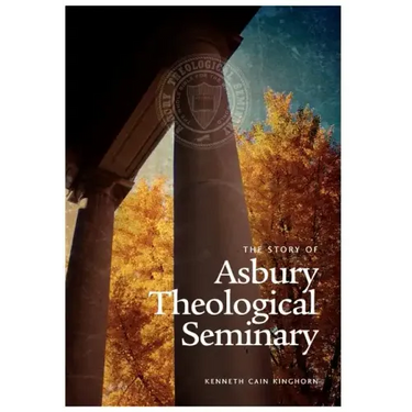 The Story of Asbury Theological Seminary