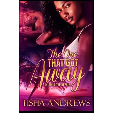 The One Who Got Away: A Miami Love Affair