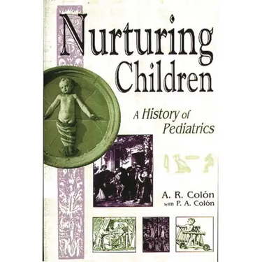 Nurturing Children: A History of Pediatrics