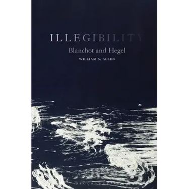 Illegibility: Blanchot and Hegel