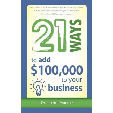 21 Ways to Add $100,000 to Your Business